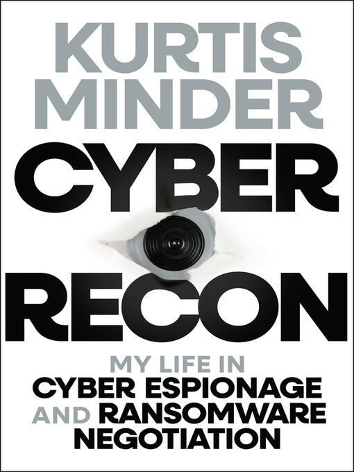 Title details for Cyber Recon by Kurtis Minder - Available